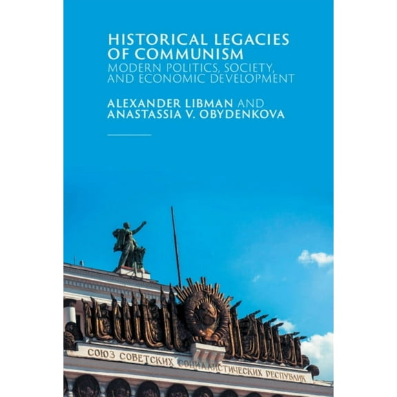 Historical Legacies of Communism, (Hardcover)