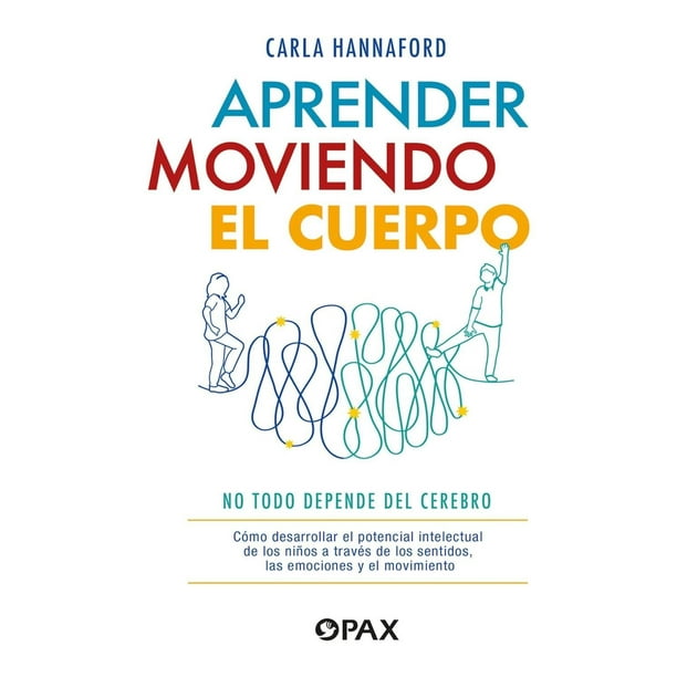 Libro Aprender Moviendo El Cuerpo Tapa Blanda, Autor Carla Hannaford, Editorial Pax