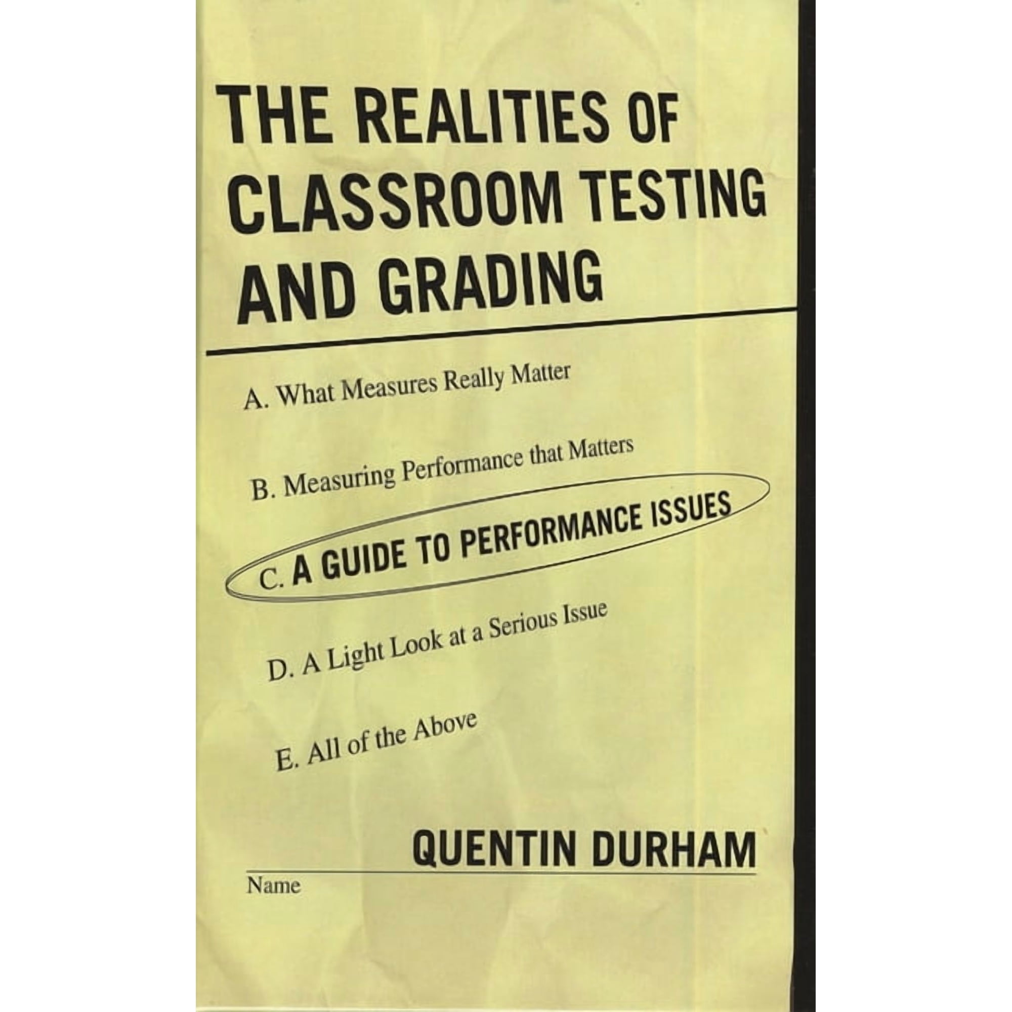 Realities of Classroom Testing and Grading: A Guide to Performance Issues (Hardcover)