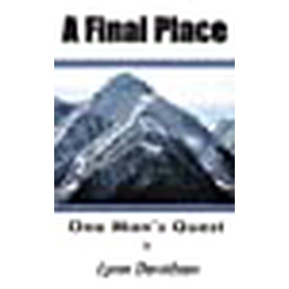 A Final Place: One Man's Quest