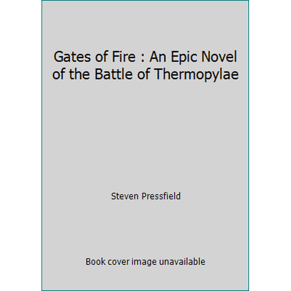 Pre-Owned Gates of Fire : An Epic Novel of the Battle of Thermopylae (Paperback) 0553812165 9780553812169