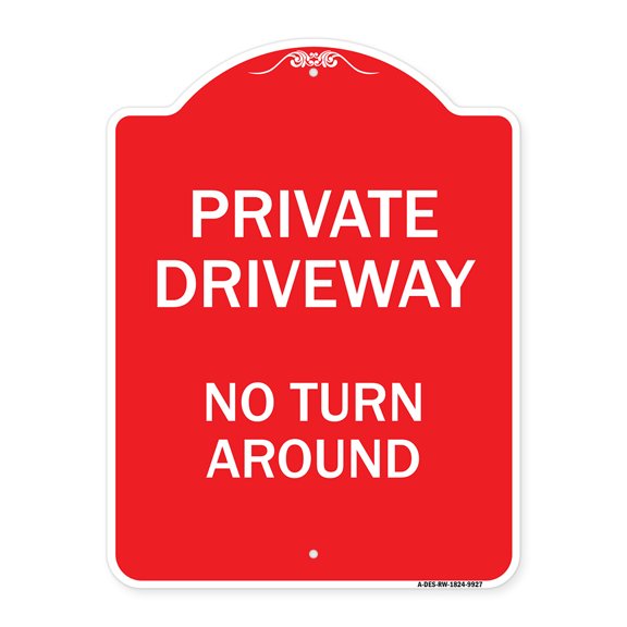 SignMission Designer Series Sign - Private Driveway No Turn Around | Red & White 18" x 24" Heavy-Gauge Aluminum Architectural Sign | Protect Your Business & Municipality | Made in the