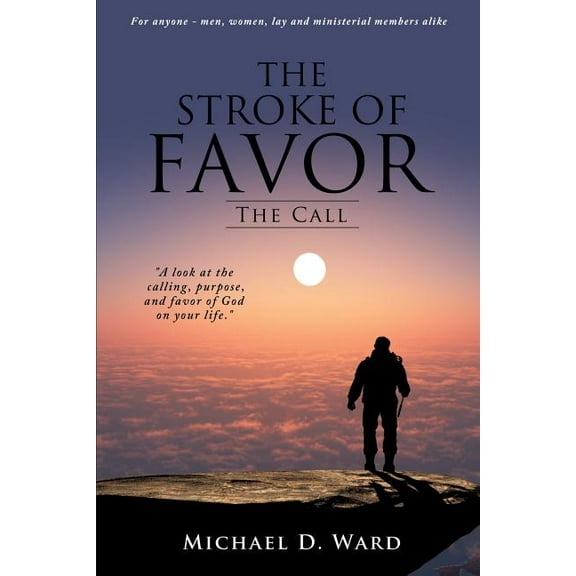 The Stroke of Favor: The Call, (Paperback)