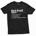 thumbnail image 3 of Retirement T-Shirt Retired Definition Mens Funny Shirt Not My Problem Any More Tee (Xx-Large Military Green), 3 of 6