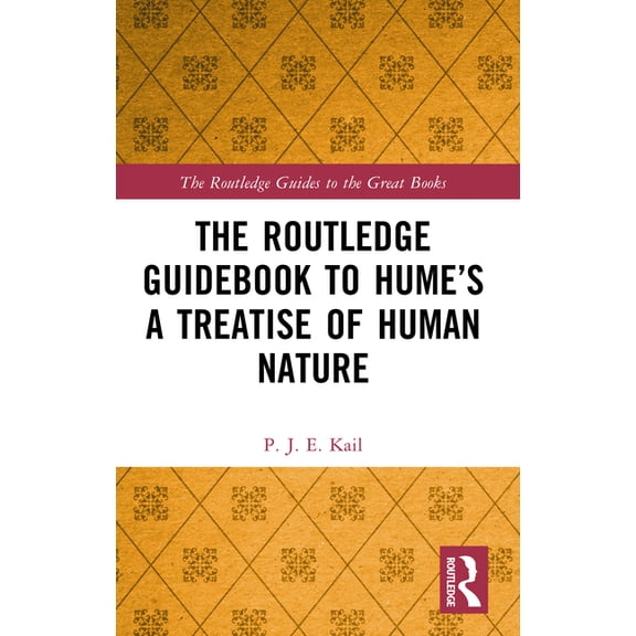 Routledge Guides to the Great Books The Routledge Guidebook to Hume's A Treatise of Human Nature, (Paperback)