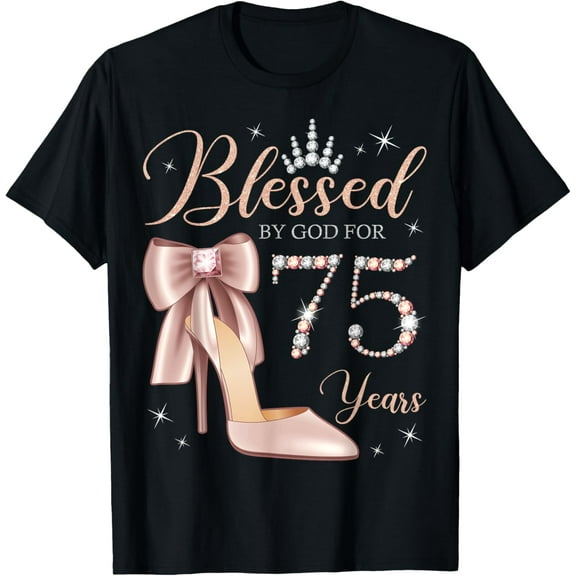 Blessed By God For 75 Years Old 75th Birthday Party Queen T-Shirt100% cotton