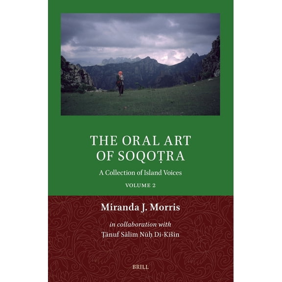 The Oral Art of Soqoṭra: A Collection of Island Voices, (Paperback)