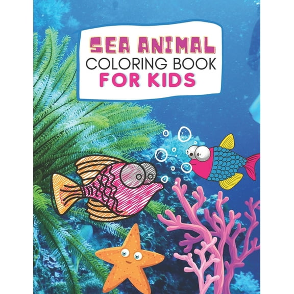 Sea Animal Coloring Book: Sea Animals Activity Book for Kids, ages 4-8, ages 8-12, 22 Adorable Designs for Boys and Girls (Paperback)