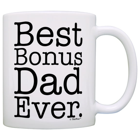 ThisWear Step Dad Best Bonus Dad Ever Stepfather Coffee Mug