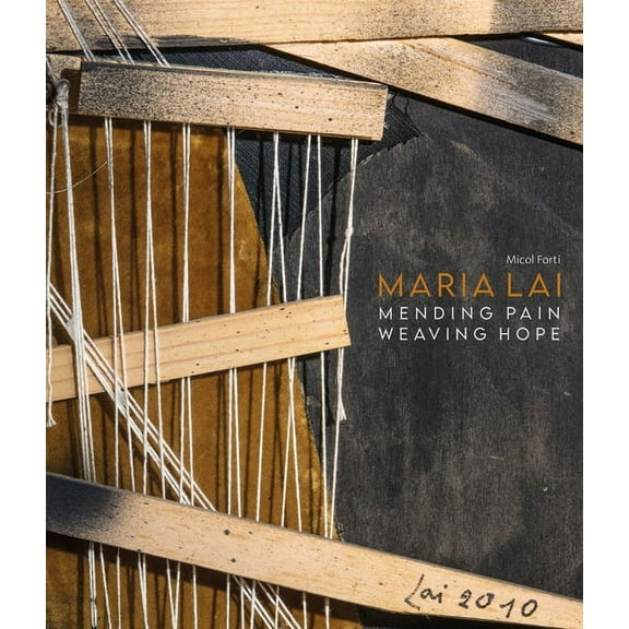 Maria Lai : Mending Pain Weaving Hope (Paperback)