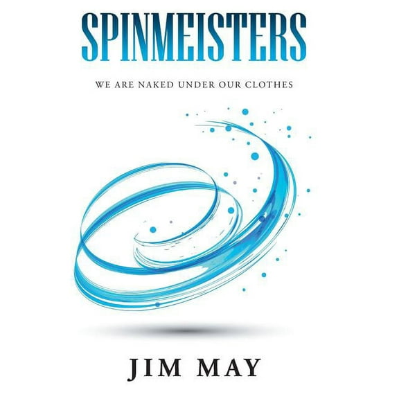 Spinmeisters : We Are Naked Under Our Clothes (Hardcover)