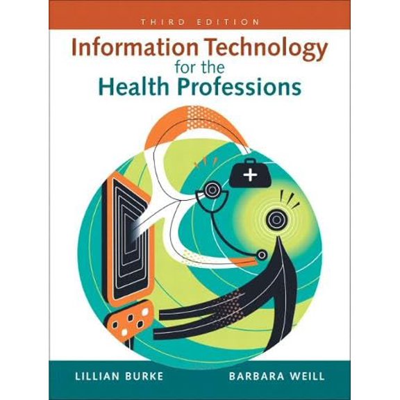 Pre-Owned Information Technology for the Health Professions (3rd Edition) (Paperback) 013159933X 9780131599338