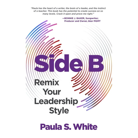 Pre-Owned Side B: Remix Your Leadership Style (Hardcover) 164146674X 9781641466745