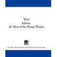 thumbnail image 1 of The Idiot: A Novel in Four Parts, 1 of 1