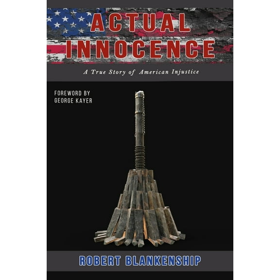 Actual Innocence: A True Story of American Injustice, (Paperback)