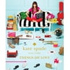 Kate Spade New York: Things We Love: Twenty Years of Inspiration, Intriguing Bits and Other Curiosities [Hardcover - Used]