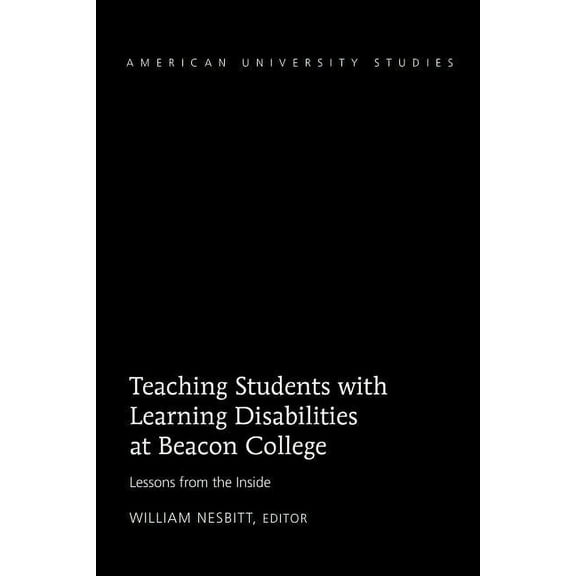 American University Studies: Teaching Students with Learning Disabilities at Beacon College: Lessons from the Inside (Hardcover)