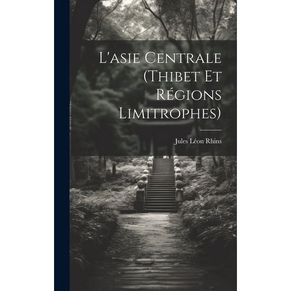 L'asie Centrale (Thibet Et Régions Limitrophes) (Hardcover)
