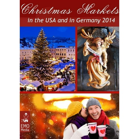 The Most Beautiful Christmas Markets in the USA and in Germany. Christkindl Markets 2014 -
