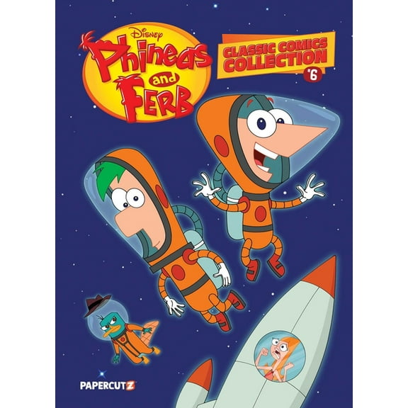 Phineas and Ferb Classic Comics Collecti Phineas and Ferb Classic Comics Collection Vol. 6, Book 6, (Paperback)