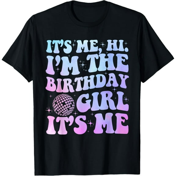 t-shirt Birthday Party It's Me Hi I'm The Birthday Girl It's Me T-Shirt.