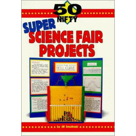 Pre-Owned 50 Nifty Super Science Fair Projects (Paperback) 1565653637 9781565653634