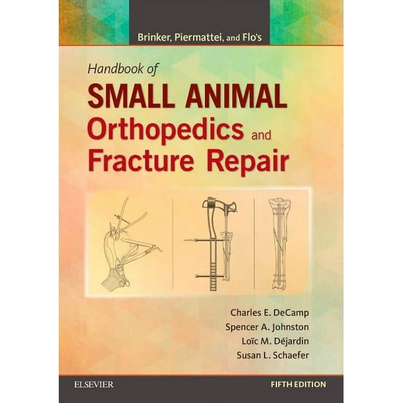 Brinker, Piermattei and Flo's Handbook of Small Animal Orthopedics and Fracture Repair, (Paperback)