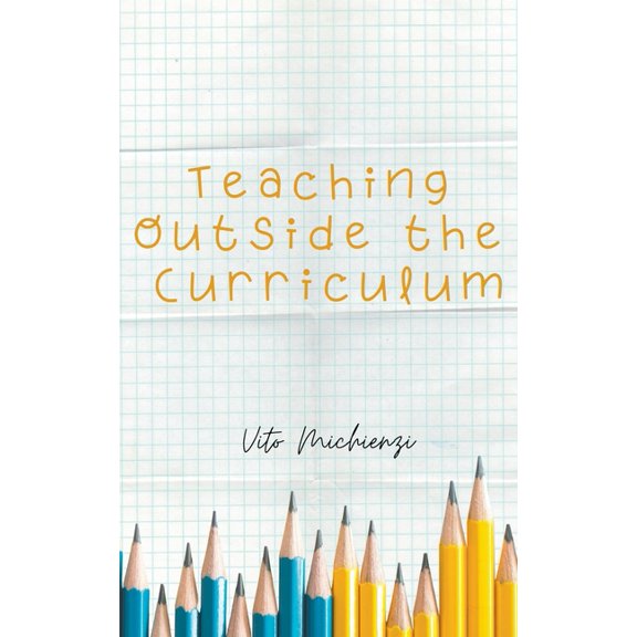 Teaching Outside the Curriculum, (Paperback)