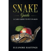 Pet Reptile Care: Snake Guide: A care guide to pet snakes (Paperback)