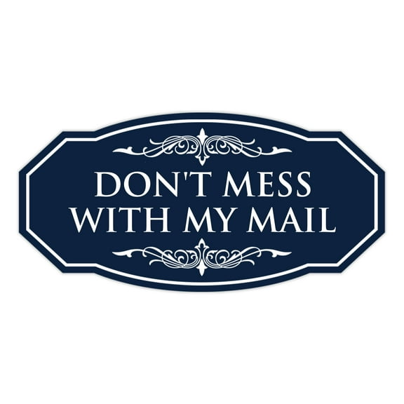 Signs ByLITA Victorian Don't Mess With My Mail Durable ABS Plastic | Laser Engraved | Easy Installation | Elegant Design Sign (Navy Blue / White) - Large