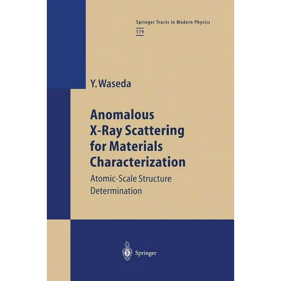 Springer Tracts in Modern Physics Anomalous X-Ray Scattering for Materials Characterization: Atomic-Scale Structure Determination, Book 179, (Paperback)