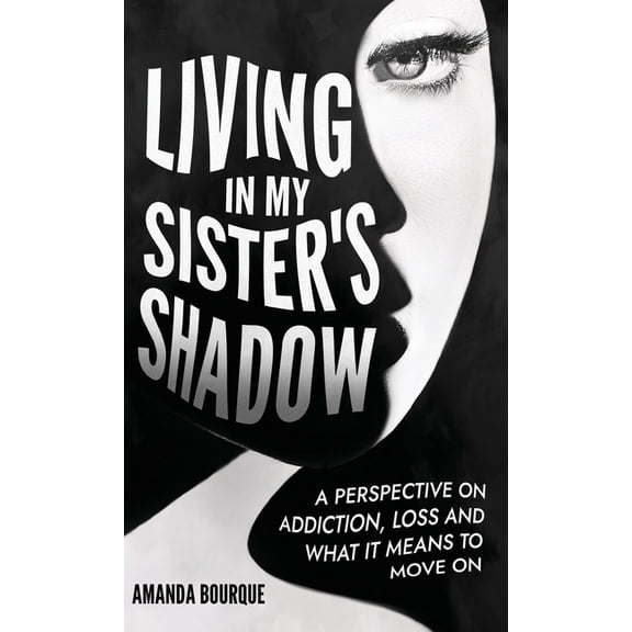 Living in My Sister's Shadow, (Hardcover)