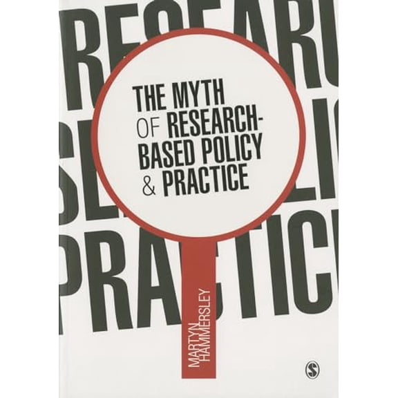 Pre-Owned The Myth of Research-Based Policy & Practice (Paperback) 0857029665 9780857029669