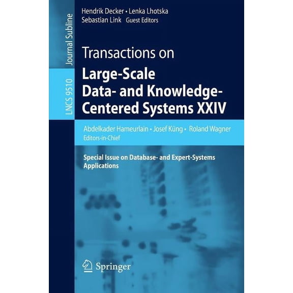 Transactions on Large-Scale Data- And Knowledge-Centered Systems XXIV: Special Issue on Database- And Expert-Systems App, (Paperback)
