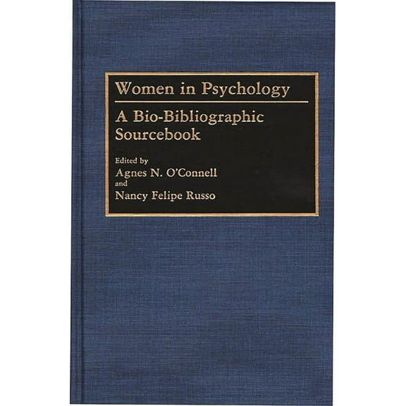 Women in Psychology: A Bio-Bibliographic Sourcebook, (Hardcover)