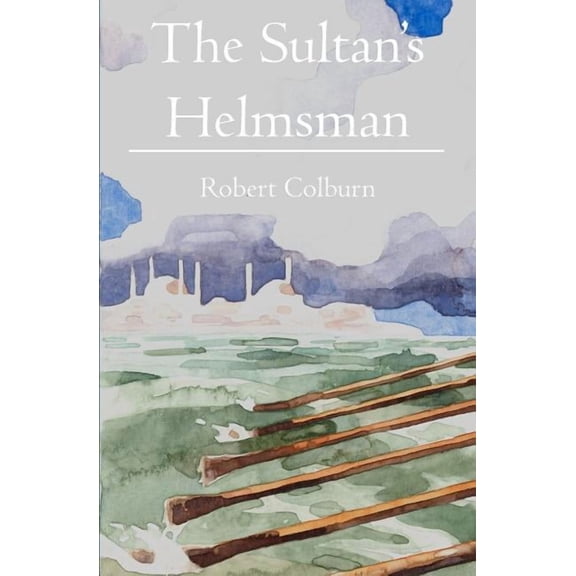 The Sultan's Helmsman, (Paperback)