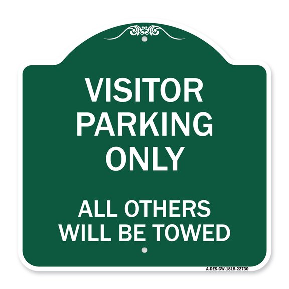 SignMission A-DES-GW-1818-22730 18 x 18 in. Designer Series Sign - Visitor Parking Only All Others Will Be Towed, Green & White