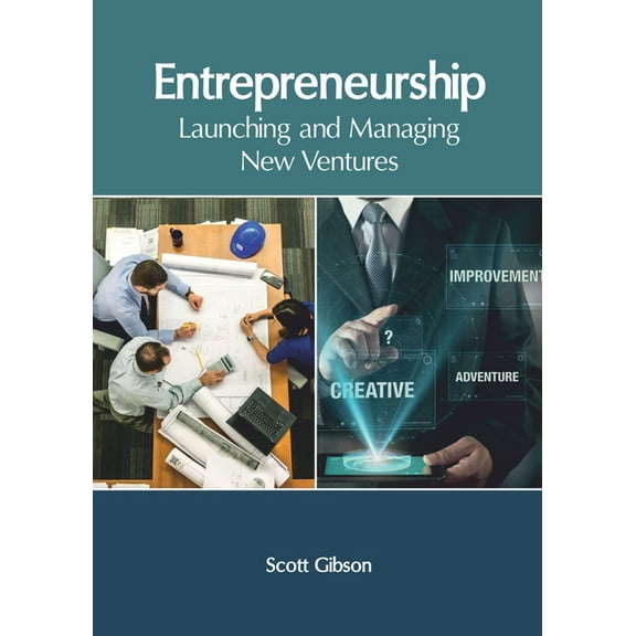 Entrepreneurship: Launching and Managing New Ventures, (Hardcover)