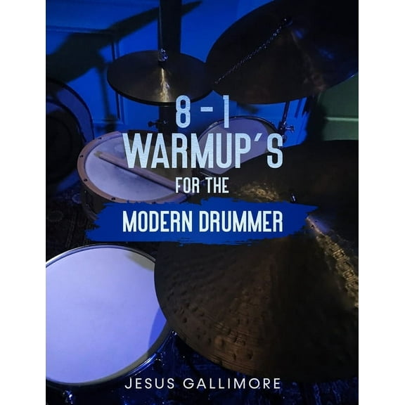 8-1 Warmup's For The Modern Drummer (Paperback)