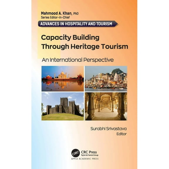 Advances in Hospitality and Tourism Capacity Building Through Heritage Tourism: An International Perspective, (Hardcover)