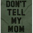 thumbnail image 2 of Don’t Tell Mom Funny Secret Naughty Long Sleeve Tee Men Women Brisco Brands 5X, 2 of 6