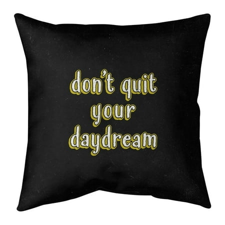 UPC: 0655172451671 | ArtVerse Quotes Don t Quit Your Daydream Quote Chalkboard Style Pillow-Faux Suede 14 x 14 Medium