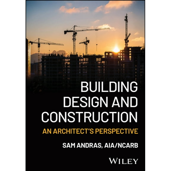 Building Design and Construction: An Architect's Perspective, (Paperback)