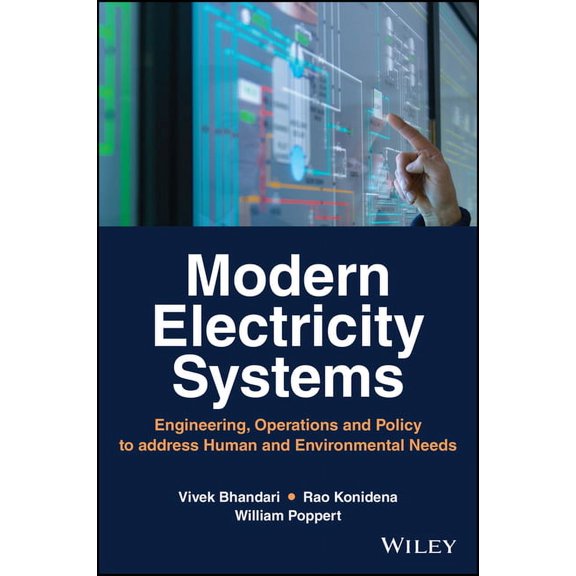 Modern Electricity Systems: Engineering, Operations, and Policy to Address Human and Environmental Needs, (Hardcover)