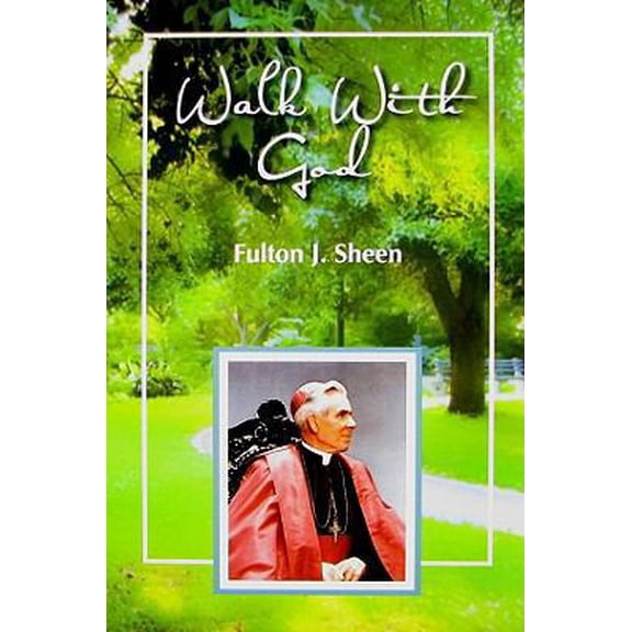 Pre-Owned Walk With God: Wisdom and Guidance to Help Us in Our Daily Lives (Paperback) 0818912677 9780818912672