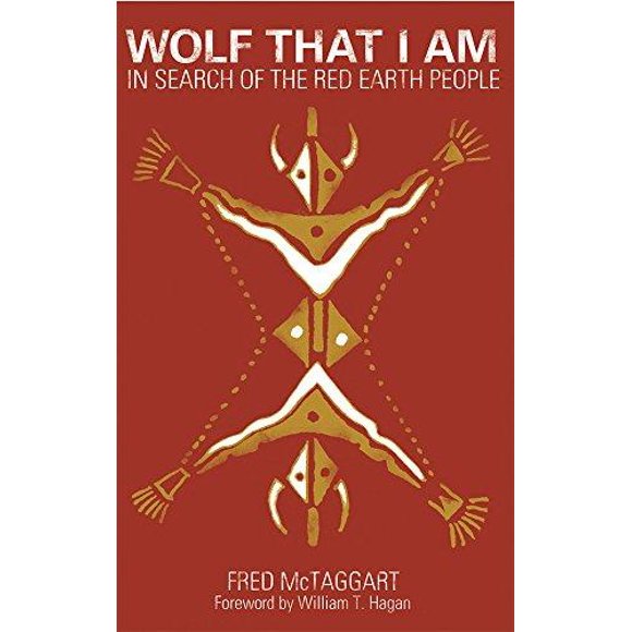 Wolf That I Am: In Search of the Red Earth People