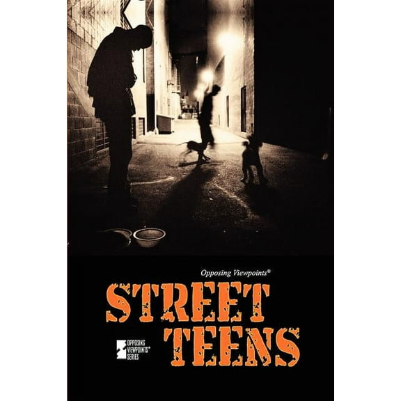 Opposing Viewpoints Street Teens, (Paperback)