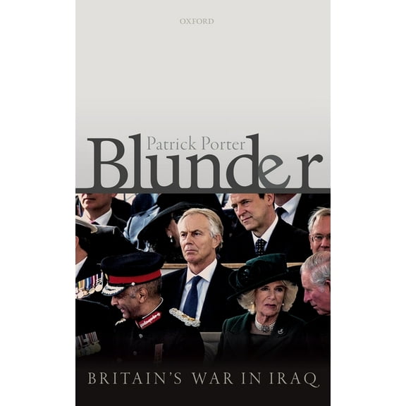 Blunder: Britain's War in Iraq, (Hardcover)