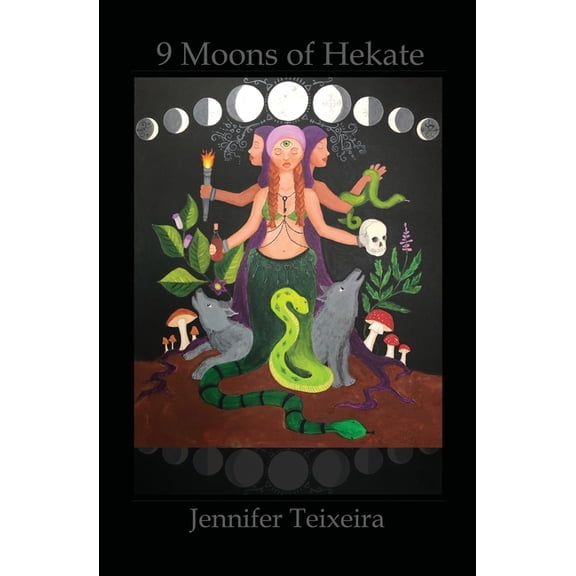9 Moons of Hekate: Herbalism of Hekate, (Paperback)