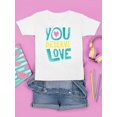 thumbnail image 4 of Quote You Deserve Love T-shirt Youth's -SelectDesign Designs, 4 of 5